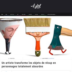 Personnages à partir d'objets - Gilbert Legrand