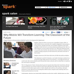 Why Mobile Will Transform Learning: The Classroom of the Future