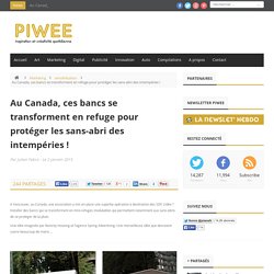 Au Canada, ces bancs se transforment en refuge pour protéger les sans-abri des intempéries !