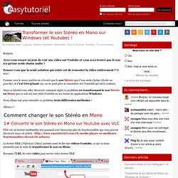 Transformer le son Stéréo en Mono sur Windows (et Youtube)