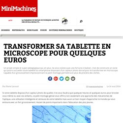 Transformer sa tablette en microscope pour quelques euros