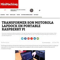 Transformer son Motorola Lapdock en portable Raspberry Pi