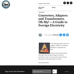 Converters, Adapters and Transformers, Oh My! - A Guide to Foreign Electricity - Peter Greenberg Travel Detective