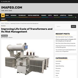 Tips to Improve Life Cycle of Transformers