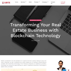 Transforming Your Real Estate Business with Blockchain Technology