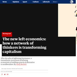 The new left economics: how a network of thinkers is transforming capitalism