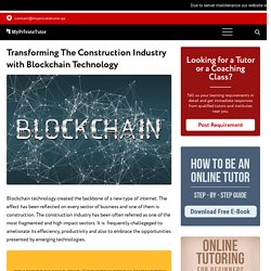 Transforming The Construction Industry with Blockchain Technology
