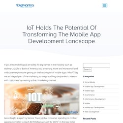 IoT Holds the Potential of Transforming the Mobile App Development Landscape