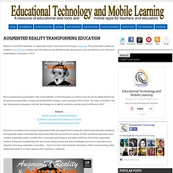 Educational Technology and Mobile Learning: Augmented Reality Transforming Education