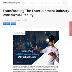 Transforming The Entertainment Industry With Virtual Reality