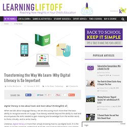 Transforming the Way We Learn: Why Digital Literacy is So Important - K12 - Learning Liftoff - Free Parenting, Education, and Homeschooling Resources