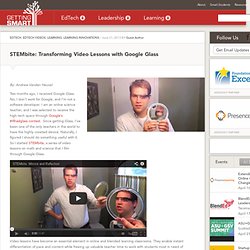 STEMbite: Transforming Video Lessons with Google Glass