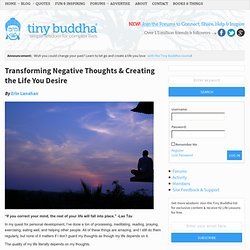 Transforming Negative Thoughts & Creating the Life You Desire