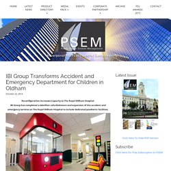 IBI Group Transforms Accident and Emergency Department for Children in Oldham - PSEM Magazine