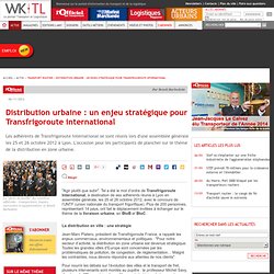 Distribution urbaine : un enjeu stratégique pour Transfrigoroute international