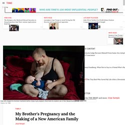 My Brother’s Pregnancy and the Making of a New American Family