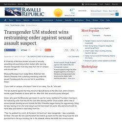 Transgender UM student wins restraining order against sexual assault suspect