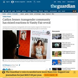 Caitlyn Jenner: transgender community has mixed reactions to Vanity Fair reveal