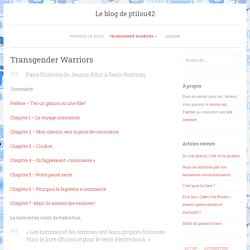 Transgender Warriors – Le blog de ptilou42