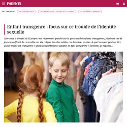 Enfant transgenre : focus sur ce trouble de l’identité sexuelle