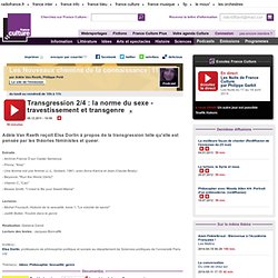 Transgression 2/4 : la norme du sexe - travestissement et transgenre - Idées