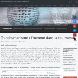 Le Transhumanisme : l’homme dans la tourmente – Intelligence Artificielle et Transhumanisme