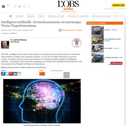 Intelligence artificielle : le transhumanisme est narcissique. Visons l'hyperhumanisme