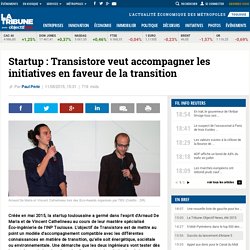Startup : Transistore veut accompagner les initiatives en faveur de la transition