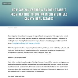 How can You Ensure a Smooth Transit from Renting to Buying in Chesterfield County Real Estate?
