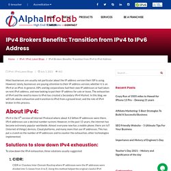 Transition from IPv4 to IPv6 Address: IPv4 Brokers Benefits