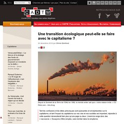 Une transition écologique peut-elle se faire avec le capitalisme ?