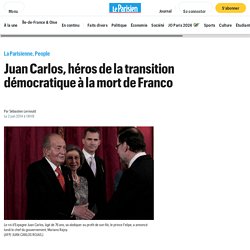 Juan Carlos, héros de la transition démocratique à la mort de Franco