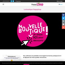 La boutique Happyloop de la transition écologique - Happyloop