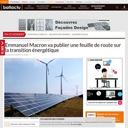 Emmanuel Macron va publier une feuille de route sur la transition énergétique - 07/06/17