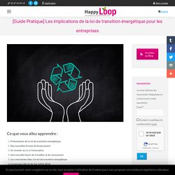 Loi Transition Ecologique & Entreprises - Happyloop