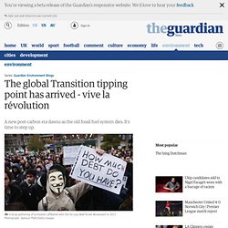 The global Transition tipping point has arrived - vive la révolution