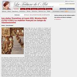 Les styles Transition et Louis XVI, Nicolas Petit (1732-1791) Le mobilier français au temps du néoclassicisme