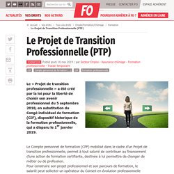 Le Projet de Transition Professionnelle (PTP)