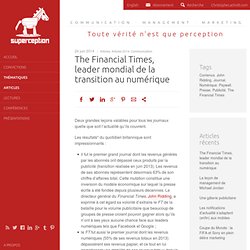 The Financial Times, leader mondial de la transition au numérique