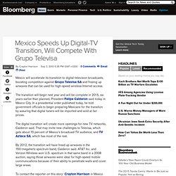 Mexico Speeds Up Digital-TV Transition, Will Compete With Grupo Televisa