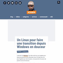 Un Linux pour faire une transition depuis Windows en douceur