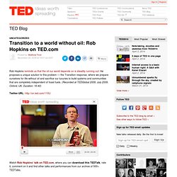 Transition to a world without oil: Rob Hopkins on TED