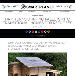 Firm turns shipping pallets into transitional homes for refugees