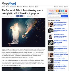 The Snowball Effect: Transitioning from a Hobbyist to a Full Time Photographer