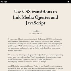 Use CSS transitions to link Media Queries and JavaScript — Paul Hayes