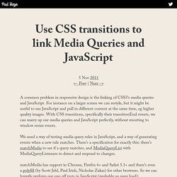 Use CSS transitions to link Media Queries and JavaScript — Paul Hayes