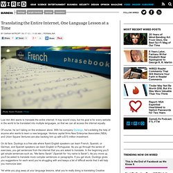 Translating the Entire Internet, One Language Lesson at a Time