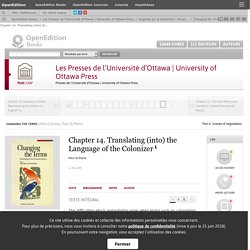 Changing the Terms - Chapter 14. Translating (into) the Language of the Colonizer - Les Presses de l’Université d’Ottawa