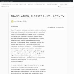 Translation, Please? An ESL Activity – The Dangling Modifier