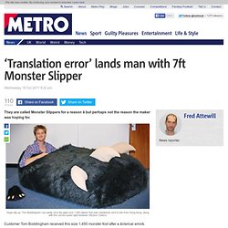 'Translation error' lands man with 7ft Monster Slipper